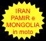 IRAN PAMIR e MONGOLIA 